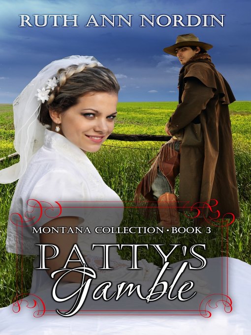 Title details for Patty's Gamble by Ruth Ann Nordin - Available